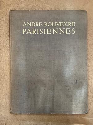 Parisiennes - Dessins de Rouveyre avec une preface de Remy de Gourmont, Text in französischer Spr...