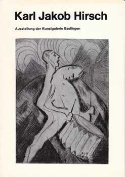 Imagen del vendedor de Karl Jakob Hirsch: Ausstellung der Kunstgalerie Esslingen. a la venta por Wittenborn Art Books