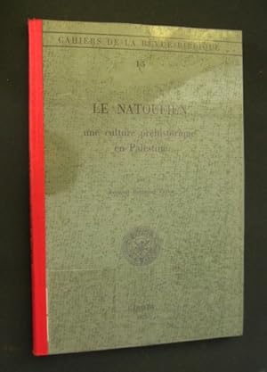 Le Natoufien. Une culture préhistorique en Palestine, par Francois Raymond Valla (= Cahiers de la...