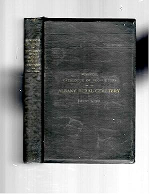 NUMERICAL CATALOGUE OF PROPRIETORS OF THE ALBANY RURAL CEMETERY, JANUARY 1, 1902.