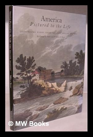 Imagen del vendedor de America Pictured to the Life : Illustrated Works from the Paul Mellon Bequest a la venta por MW Books Ltd.