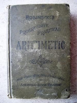 Seller image for Robinson's Progressive Practical Arithmetic for sale by P Peterson Bookseller