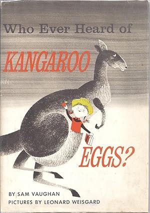 WHOEVER HEARD OF KANGAROO EGGS