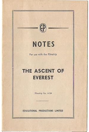 Notes for use with the Filmstrip The Ascent of Everest. Filmstrip no. 6154 [so titled to upper wr...
