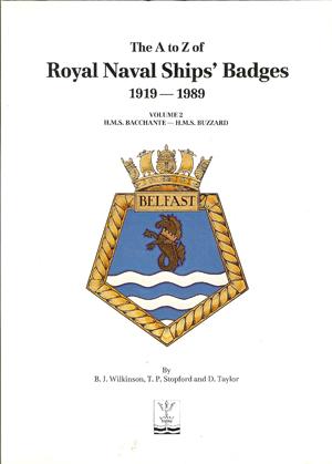 Imagen del vendedor de The a to Z of Royal Naval Ships' Badges 1919-1989 Volume 2 a la venta por Horsham Rare Books