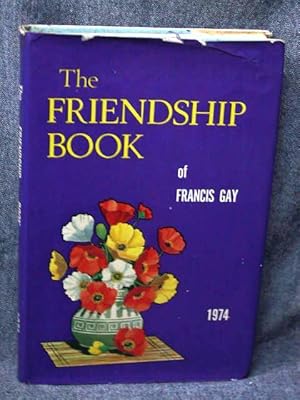 Friendship Book of Francis Gay 1974, The
