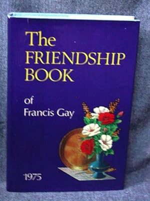 Friendship Book of Francis Gay 1975, The