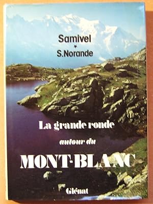 Seller image for La grande ronde autour du mont-blanc for sale by Domifasol