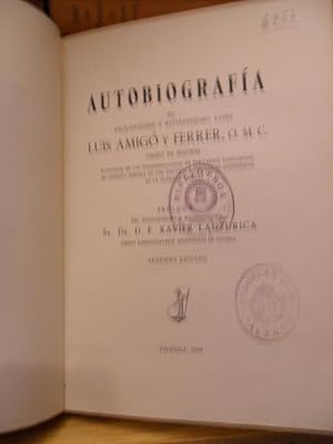 Imagen del vendedor de Autobiografa del Excelentsimo y Reverendsimo Padre Luis Amig y Ferrer, O. M.C., Obispo de Segorbe, Fundador de las Congregaciones de Terciarios Capuchinos de Nuestra Seora de los Dolores y Terciarias Capuchinas de la Sagrada Familia. Prlogo del Excelentsimo y Reverendsimo Sr. D. F. Xavier Lauzurica, Obispo Administrador Apostlico de Vitoria a la venta por Libros Dickens