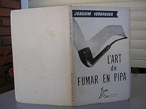 Bild des Verkufers fr L'ART DE FUMAR EN PIPA zum Verkauf von LLIBRES del SENDERI