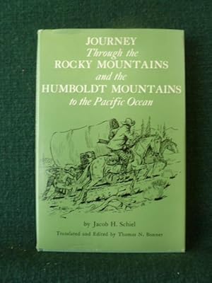 Bild des Verkufers fr JOURNEY THROUGH THE ROCKY MOUNTAINS AND THE HUMBOLDT MOUNTAINS TO THE PACIFIC OCEAN. zum Verkauf von Glenn Books, ABAA, ILAB
