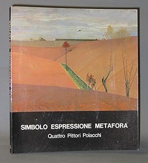 Seller image for Simbolo Espressione Metafora : Quattro Pittori Polacchi for sale by Exquisite Corpse Booksellers