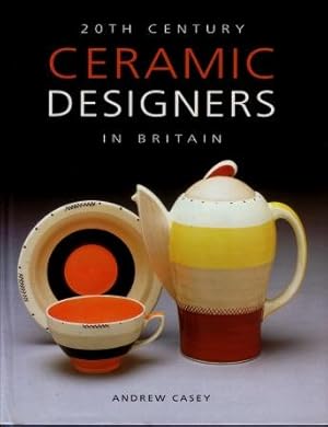 20th Century Ceramic Designers in Britain