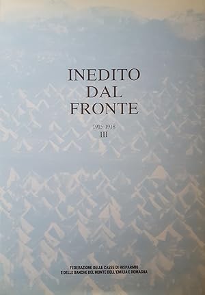 Seller image for Inedito dal fronte 1915 - 1918 Volume III. for sale by LIBRERIA PAOLO BONGIORNO