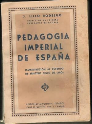 Image du vendeur pour PEDAGOGIA IMPERIAL DE ESPAA (CONTRIBUCION AL ESTUDIO DE NUESTRO SIGLO DE ORO) mis en vente par Librera Raimundo