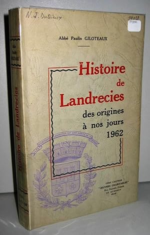 Histoire de Landrecies des origines à nos jours 1962