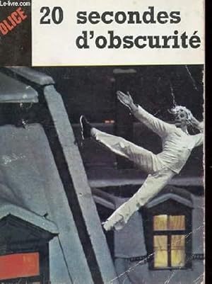 Seller image for 20 SECONDE D'OBSCURITE for sale by Le-Livre