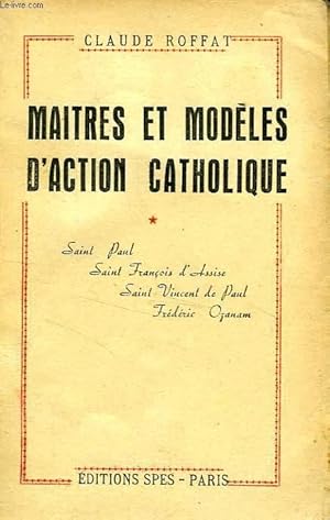 Seller image for MAITRES ET MODELES D'ACTION CATHOLIQUE for sale by Le-Livre