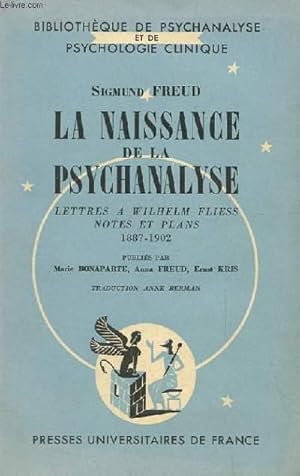 Image du vendeur pour LA NAISSANCE DE LA PSYCHANALYSE - Lettre  Wilhelm Fliess, Notes et Plans (1887-1902) mis en vente par Le-Livre