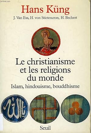Image du vendeur pour LE CHRISTIANISME ET LES RELIGIONS DU MONDE, ISLAM, HINDUISME, BOUDDHISME mis en vente par Le-Livre