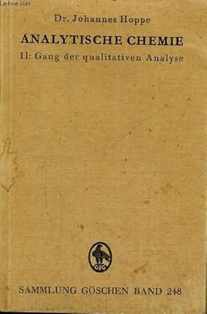 Bild des Verkufers fr ANALYTISCHE CHEMIE II: GANG DER QUALITATIVEN ANALYSE. SAMMLUNG GSCHEN BAND 248. zum Verkauf von Le-Livre