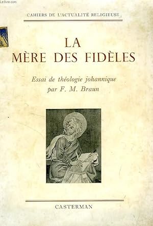 Image du vendeur pour LA MERE DES FIDELES, ESSAI DE THEOLOGIE JOHANNIQUE mis en vente par Le-Livre