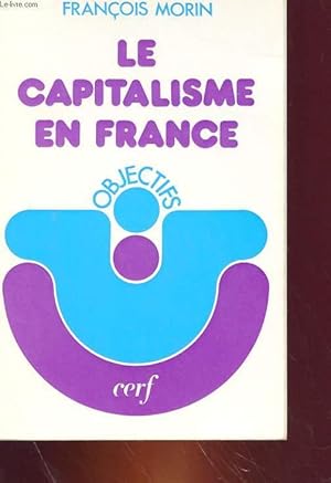 Bild des Verkufers fr LE CAPITALISME EN FRANCE zum Verkauf von Le-Livre