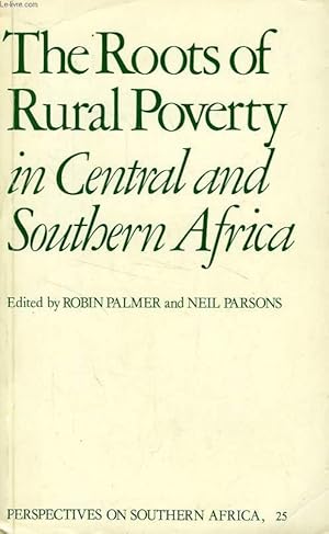 Imagen del vendedor de THE ROOTS OF RURAL POVERTY IN CENTRAL AND SOUTHERN AFRICA a la venta por Le-Livre