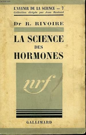 Seller image for LA SCIENCE DES HORMONES. COLLECTION : L'AVENIR DE LA SCIENCE N7. for sale by Le-Livre