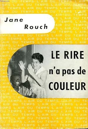 Imagen del vendedor de LE RIRE N'A PAS DE COULEUR. COLLECTION : L'AIR DU TEMPS. a la venta por Le-Livre