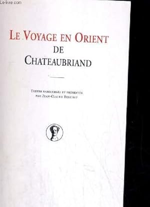 Bild des Verkufers fr LE VOYAGE EN ORIENT DE CHATEAUBRIAND zum Verkauf von Le-Livre