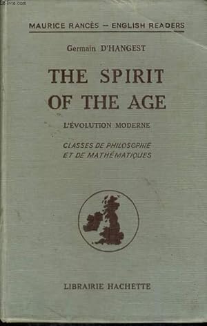 Seller image for THE SPIRIT OF THE AGE. l4EVOLUTION MODERNE. CLASSES DE PHILOSOPHIE ET DE MATHEMATIQUES for sale by Le-Livre