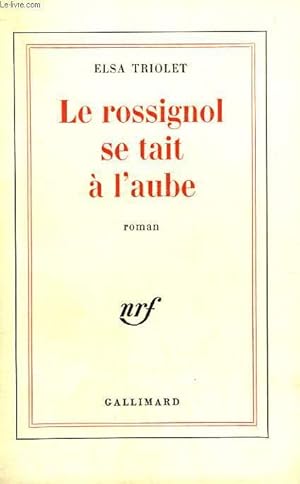 Image du vendeur pour LE ROSSIGNOL SE TAIT A L'AUBE. mis en vente par Le-Livre