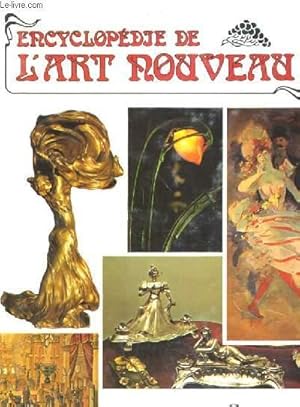 Bild des Verkufers fr ENCYCLOPEDIE DE L ART NOUVEAU zum Verkauf von Le-Livre