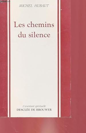 Image du vendeur pour LES CHEMINS DU SILENCE mis en vente par Le-Livre