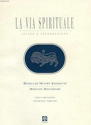 Bild des Verkufers fr LA VIA SPIRITUALE, INVITO E INTRODUZIONE zum Verkauf von Le-Livre