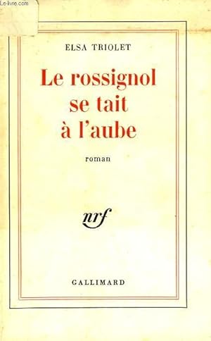 Image du vendeur pour LE ROSSIGNOL SE TAIT A L'AUBE. mis en vente par Le-Livre