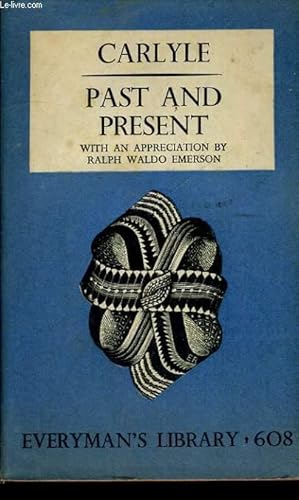 Imagen del vendedor de PAST AND PRESENT. WITH AN APPRECIATION by RALPH WALDO EMERSON a la venta por Le-Livre