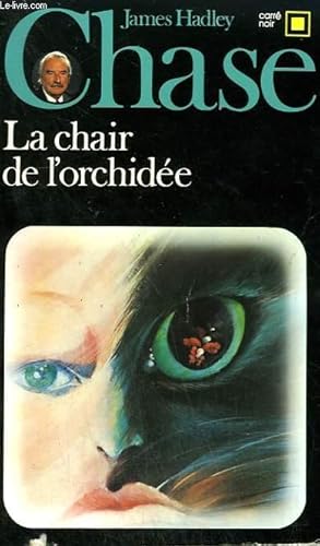 Seller image for LA CHAIR DE L'ORCHIDEE. COLLECTION : CARRE NOIR N 28 for sale by Le-Livre