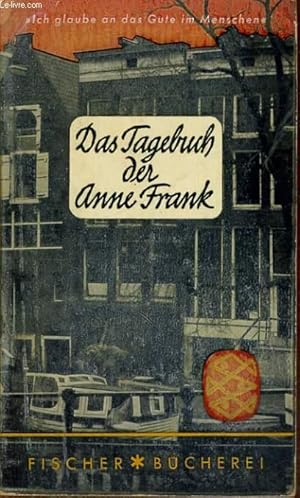 Bild des Verkufers fr DAS TAGEBUCH DER ANNE FRANK. 12. JUNI 1942-1. AUGUST 1944. MIT EINEM VORWORT VON ALBRECHT GOES. zum Verkauf von Le-Livre