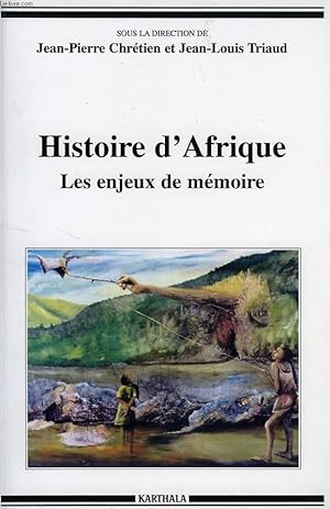 Bild des Verkufers fr HISTOIRE D'AFRIQUE, LES ENJEUX DE MEMOIRE zum Verkauf von Le-Livre