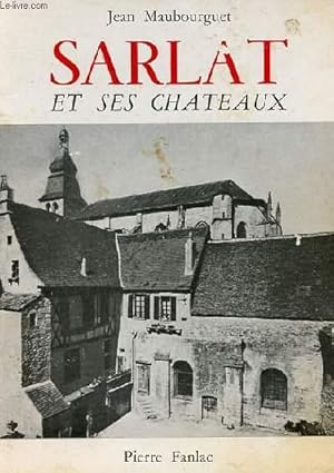 Seller image for SARLAT ET SES CHATEAU for sale by Le-Livre