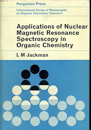 Seller image for APPLICATIONS OF NUCLEAR MAGNETIC RESONNCE SPECTROSCOPY IN ORGANIC CHEZMISTRY. INTERNATIONAL SERIES OF MONOGRAPHS ON ORGANIC CHEMISTRY VOLUME 5. for sale by Le-Livre