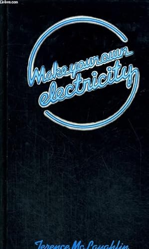 Bild des Verkufers fr MAKE YOUR OWN ELECTRICITY zum Verkauf von Le-Livre