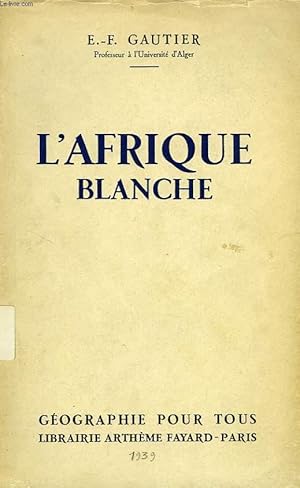 Bild des Verkufers fr L'AFRIQUE BLANCHE zum Verkauf von Le-Livre
