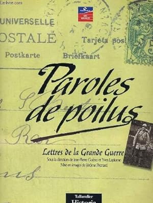 Bild des Verkufers fr PAROLES DE POILUS LETTRES DE LA GRANDE GUERRE zum Verkauf von Le-Livre