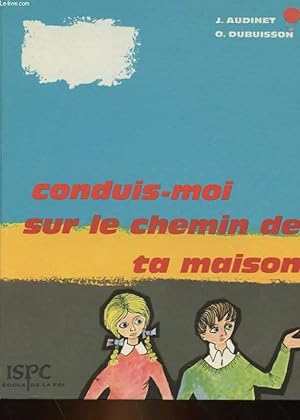 Seller image for CONDUIS-MOI SUR LE CHEMIN DE TA MAISON for sale by Le-Livre