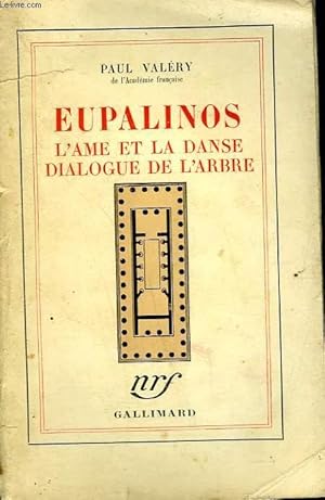 Image du vendeur pour EUPALINOS. L'AME DE LA DANSE SUIVI DE DIALOGUE DE L'ARBRE. mis en vente par Le-Livre