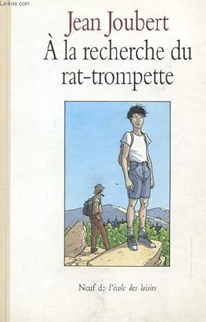 Image du vendeur pour A LA RECHERCHE DU RAT-TROMPETTE mis en vente par Le-Livre