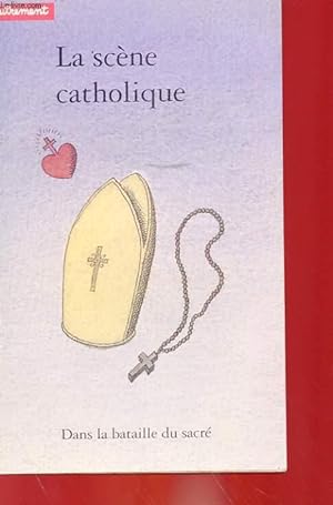 Seller image for LA SCENE CATHOLIQUE - DANS LA BATAILLE DU SACRE for sale by Le-Livre